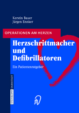 Herzschrittmacher und Defibrillatoren - Kerstin Bauer, J&uuml;rgen Ennker