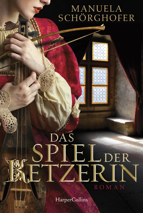 Das Spiel der Ketzerin - Manuela Sch&ouml;rghofer