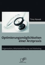 Optimierungsm&ouml;glichkeiten einer Arztpraxis - Timo Nowak