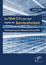 Das Web 2.0 unter dem Aspekt der Barrierefreiheit - Kristin Göbel