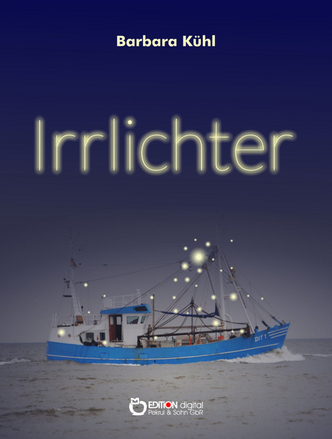 Irrlichter - Barbara K&uuml;hl