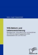 VVG-Reform und Lebensversicherung - Heinz J Kappenstein