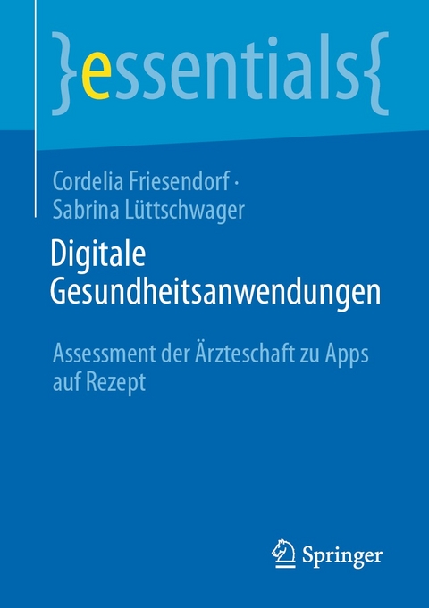 Digitale Gesundheitsanwendungen - Cordelia Friesendorf, Sabrina L&uuml;ttschwager