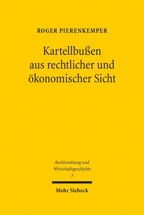 Kartellbu&szlig;en aus rechtlicher und &ouml;konomischer Sicht -  Roger Pierenkemper