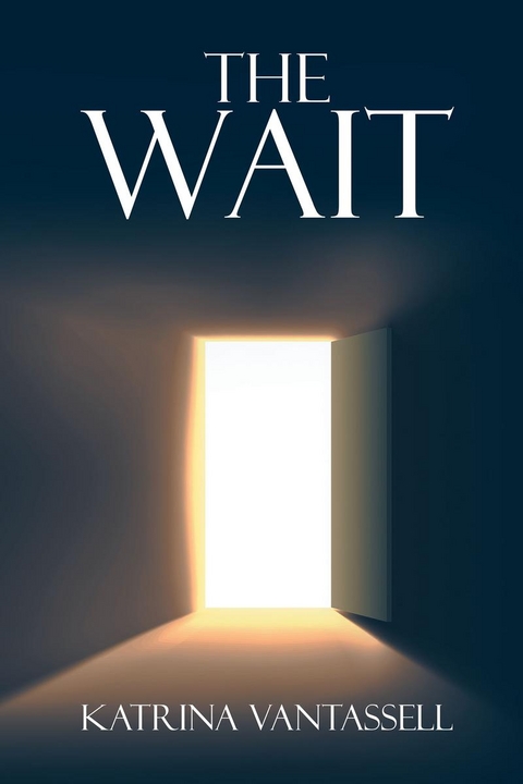 The Wait - Katrina Vantassell