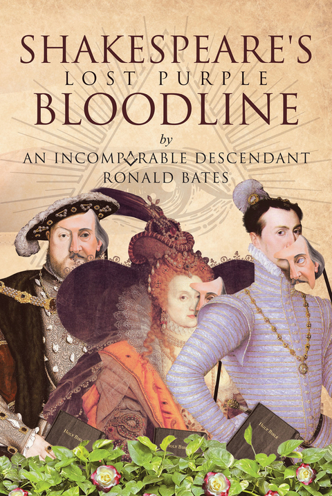 Shakespeare's Lost Purple Bloodline - An Incomparable Descendant Ronald Bates