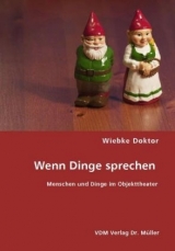 Wenn Dinge sprechen - Wiebke Doktor