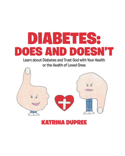 Diabetes: Does and Doesn't - Katrina Dupree