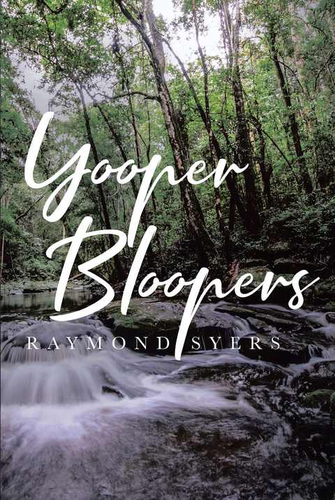 Yooper Bloopers - Raymond Syers