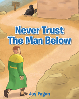 Never Trust The Man Below - Jay Pagan