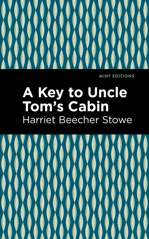 A Key to Uncle Tom's Cabin - Harriet Beecher Stowe