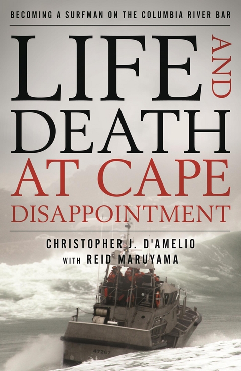 Life and Death at Cape Disappointment -  Christopher J. D'Amelio