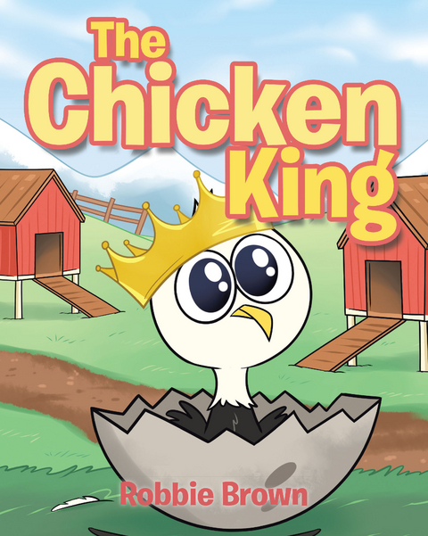 The Chicken King - Robbie Brown