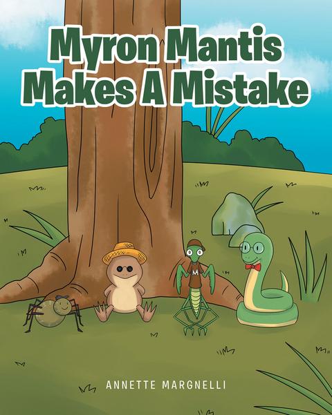 Myron Mantis Makes a Mistake - Annette Margnelli