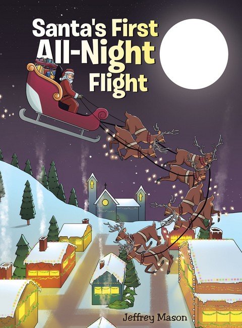 Santa's First All Night Flight - Jeffrey Mason
