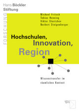 Hochschulen, Innovation, Region - Michael Fritsch, Tobias Henning, Viktor Slavtchev, Norbert Steigenberger