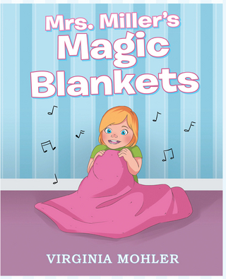 Mrs. Miller's Magic Blankets