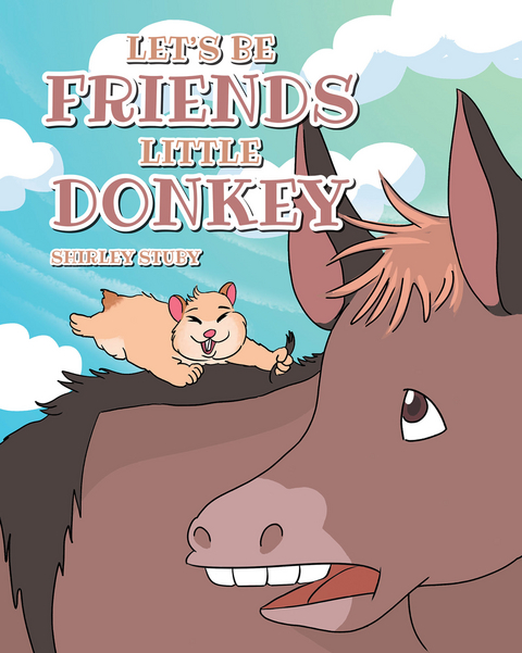 Let's Be Friends Little Donkey -  Shirley Stuby