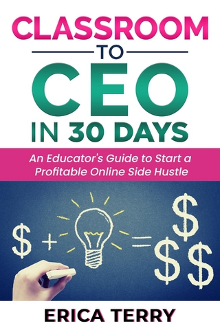 Classroom to CEO in 30 Days