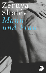 Mann und Frau - Zeruya Shalev