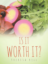 Is It Worth It? - Theresa Hill