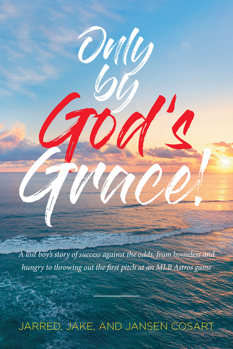 Only by God's Grace -  Jake  Jarred