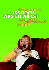 Iss doch, was du willst - Lena Bredow