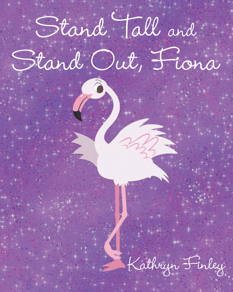 Stand Tall and Stand Out Fiona - Kathryn Finley
