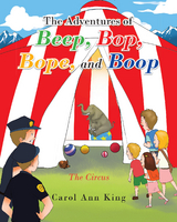 The Adventures of Beep, Bop, Bope, and Boop - Carol Ann King