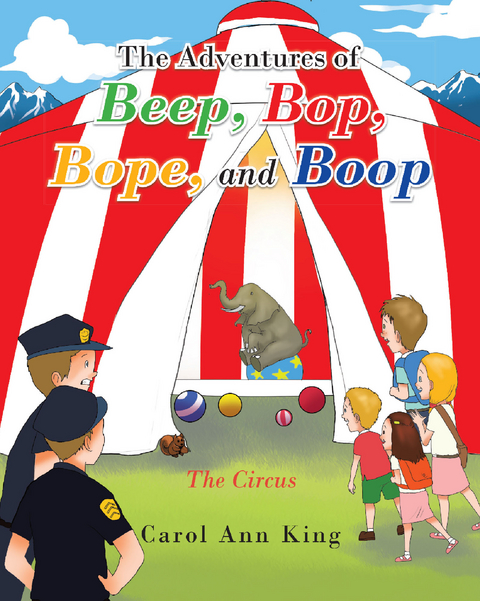 The Adventures of Beep, Bop, Bope, and Boop - Carol Ann King