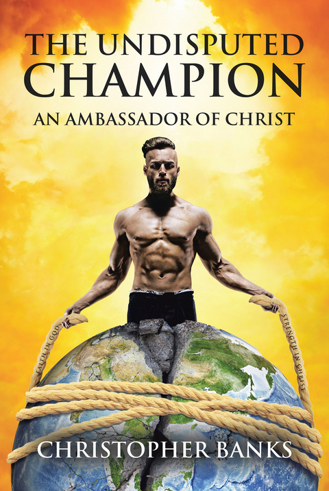 The Undisputed Champion - Christopher Banks