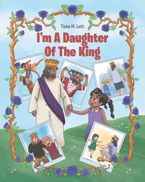 I'm A Daughter Of The King - Tisha M. Lett