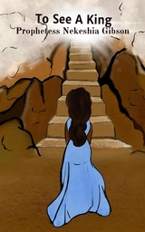 To See A King - Nekeshia Gibson