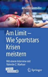 Am Limit &ndash; Wie Sportstars Krisen meistern - Johannes Seem&uuml;ller