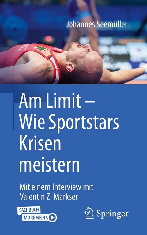 Am Limit &ndash; Wie Sportstars Krisen meistern - Johannes Seem&uuml;ller