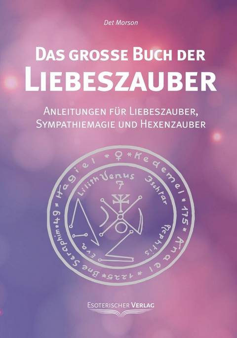 Das gro&szlig;e Buch der Liebeszauber -  Det Morson