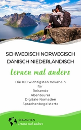 Schwedisch, Norwegisch, D&auml;nisch, Niederl&auml;ndisch lernen mal anders - Die 100 wichtigsten Vokabeln -  Sprachen Lernen Mal Anders