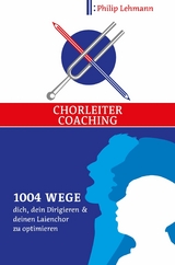 Chorleiter-Coaching -  Philip Lehmann