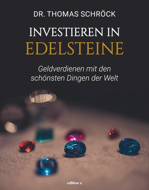 Investieren in Edelsteine -  Thomas Schröck