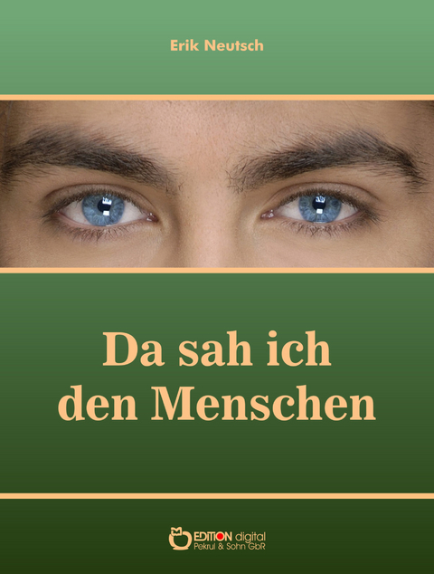 Da sah ich den Menschen - Erik Neutsch