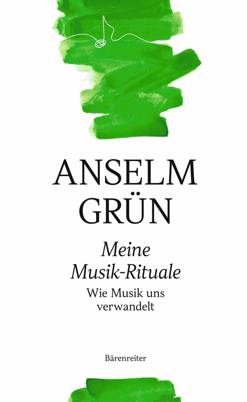 Meine Musik-Rituale - Anselm Gr&uuml;n