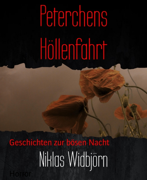 Peterchens H&ouml;llenfahrt - Niklas Widbj&ouml;rn