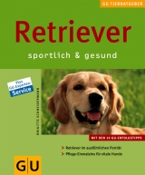 Retriever sportlich & gesund - Brigitte Schneidemann