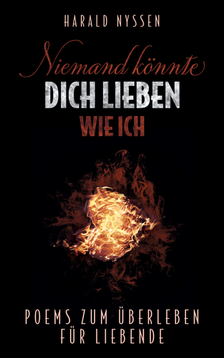 NIEMAND KÖNNTE DICH LIEBEN WIE ICH