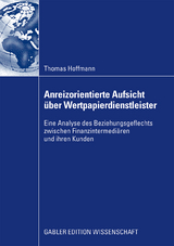 Anreizorientierte Aufsicht &uuml;ber Wertpapierdienstleister - Thomas Hoffmann