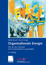 Organisationale Energie - Bruch, Heike; Vogel, Bernd