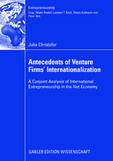 Antecedents of Venture Firms&rsquo; Internationalization - Julia Christofor