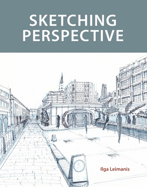 Sketching Perspective -  Ilga Leimanis