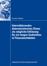 Intermittierendes deterministisches Chaos als mögliche Erklärung für ein langes Gedächtnis in Finanzmarktdaten - Karsten Webel