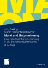 Markt und Unternehmung - J&ouml;rg Freiling, Martin Reckenfelderb&auml;umer